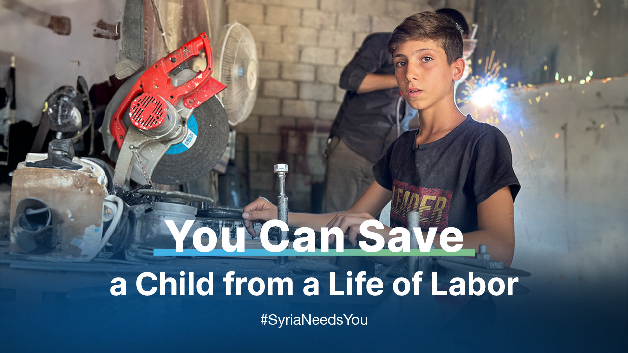 You Can Save a Syrian Child from a Life of Labor